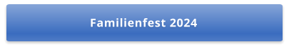 Familienfest 2024
