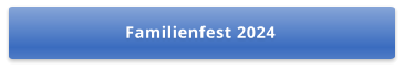 Familienfest 2024