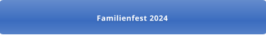 Familienfest 2024