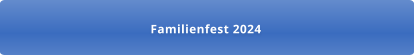 Familienfest 2024