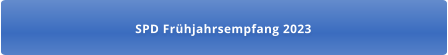 SPD Frühjahrsempfang 2023