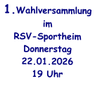 1.WahlversammlungimRSV-SportheimDonnerstag22.01.202619 Uhr