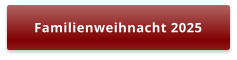 Familienweihnacht 2025