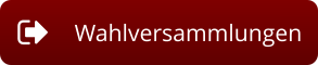 Wahlversammlungen