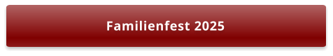 Familienfest 2025