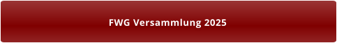 FWG Versammlung 2025